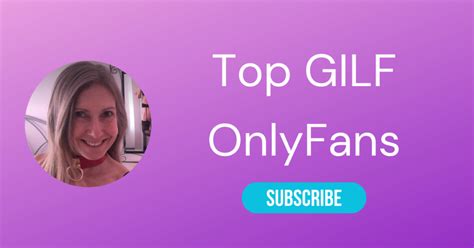 Top 10 Gilf OnlyFans & Best GILFS on OnlyFans 2023